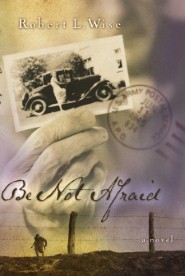 Be Not Afraid