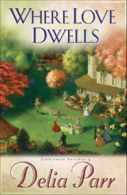 Where Love Dwells (Candlewood Trilogy Book #3)