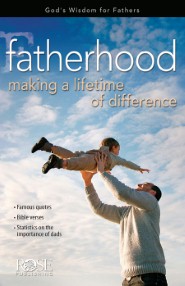 Fatherhood: Making a Lifetime