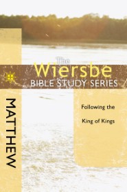 The Wiersbe Bible Study Series: Matthew