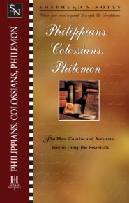 Shepherd's Notes: Philippians, Colossians & Philemon