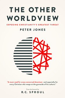 The Other Worldview: Exposing Christianity’s Greatest Threat