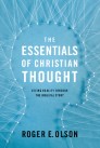 The Essence of Christian Thought: Seeing Reality through the Biblical Story