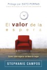 El valor de la espera: Quien sabe esperar se lleva lo mejor