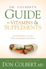 Dr. Colbert's Guide to Vitamins and Supplements