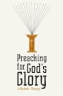 Preaching for God's Glory