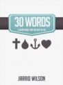 30 Words: A Devotional for the Rest of Us