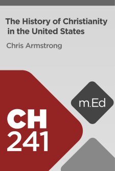 Mobile Ed: CH241 The History of Christianity in the United States