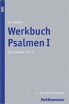 Werkbuch Psalmen I – Die Psalmen 1 bis 72