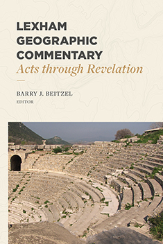 Lexham Geographic Commentary: Acts through Revelation