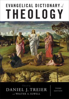 Evangelical Dictionary of Theology, Third Edition | EDT