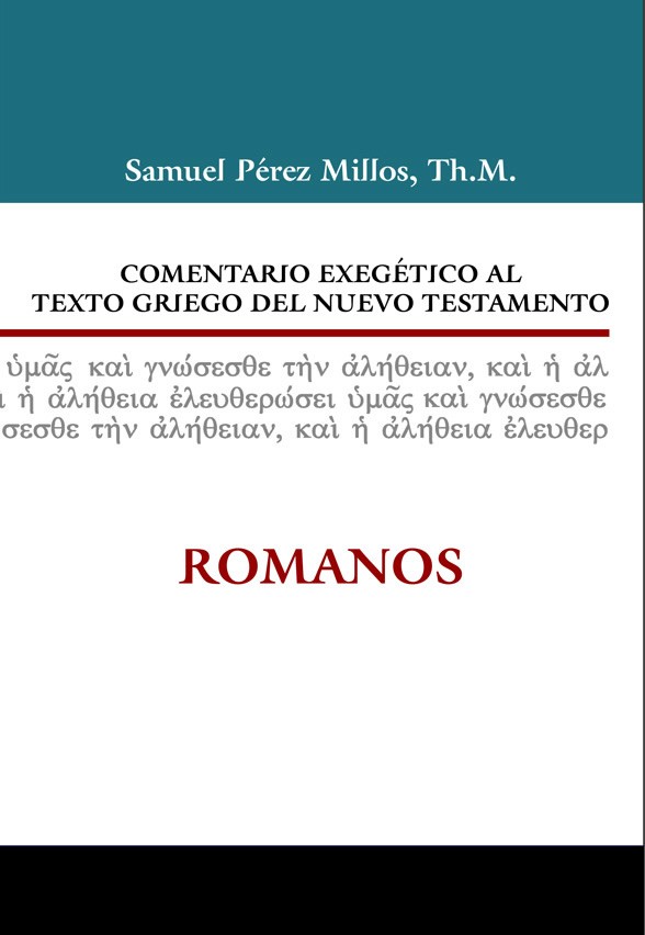 Comentario Exegético al texto griego del NT: Romanos
