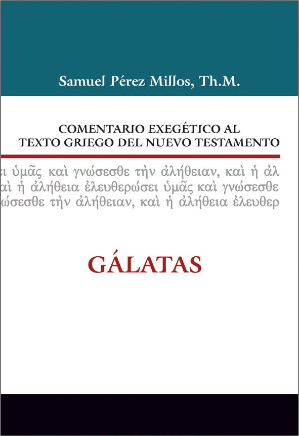 Comentario Exegético al texto griego del NT: Gálatas