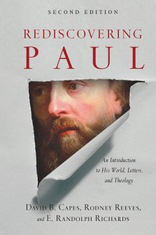 Rediscovering Paul: An Introduction to His World, Letters, and Theology, second edition