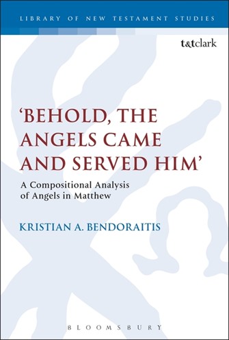 ‘Behold, the Angels Came and Served Him’  (Library of New Testament Studies | LNTS)