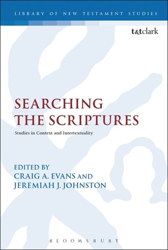Searching the Scriptures: Studies in Context and Intertextuality (Library of New Testament Studies | LNTS)