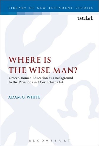 Where is the Wise Man? (Library of New Testament Studies | LNTS)