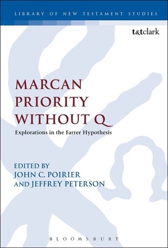 Marcan Priority Without Q  (Library of New Testament Studies | LNTS)
