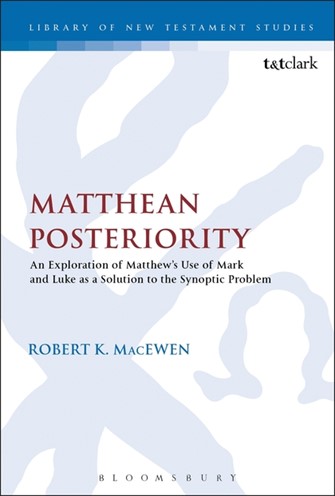 Matthean Posteriority (Library of New Testament Studies | LNTS)