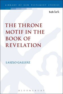 The Throne Motif in the Book of Revelation (Library of New Testament Studies | LNTS)