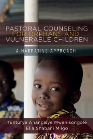 Pastoral Counseling for Orphans and Vulnerable Children: A Narrative Approach