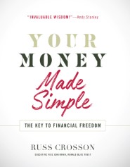 Your Money Made Simple: The Key to Financial Freedom