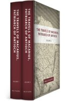 The Travels of Macarius, Patriarch of Antioch (2 vols.)