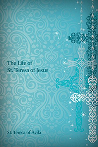 The Life of St. Teresa of Jesus
