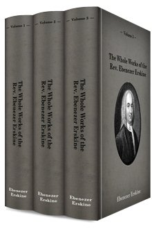 The Whole Works of the Rev. Ebenezer Erskine (3 vols.)