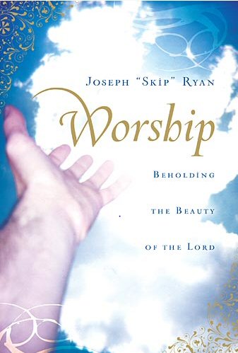 Worship: Beholding the Beauty of the Lord