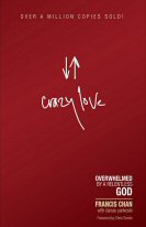 Crazy Love: Overwhelmed by a Relentless God