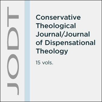 Conservative Theological Journal / Journal of Dispensational Theology (15 vols.) (1997–2013)