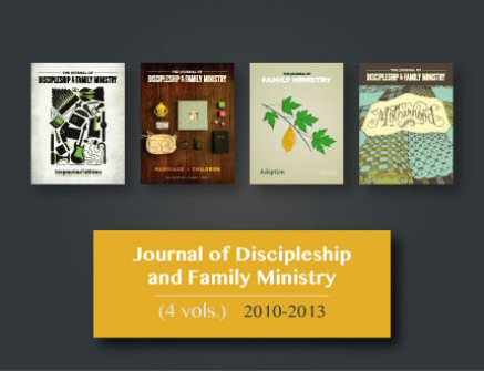 Journal of Discipleship and Family Ministry (4 vols.) (2010–2013)