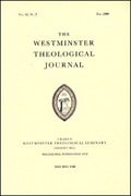Westminster Theological Journal (69 vols.)