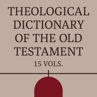 Theological Dictionary of the Old Testament (TDOT) (15 vols.)