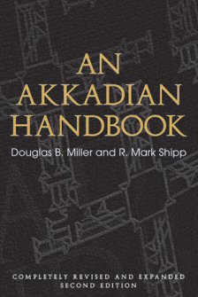 An Akkadian Handbook: Helps, Paradigms, Glossary, Logograms, and Sign List, Second Edition