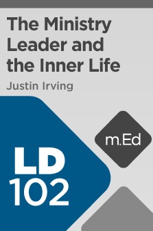 Mobile Ed: LD102 The Ministry Leader and the Inner Life