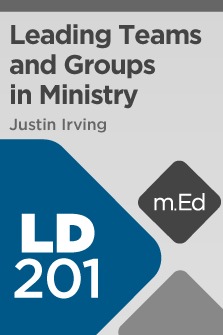 Mobile Ed: LD201 Leading Teams and Groups in Ministry