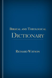 Richard Watson's Biblical and Theological Dictionary