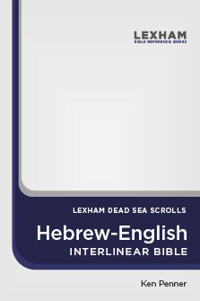 Lexham Dead Sea Scrolls Hebrew-English Interlinear Bible
