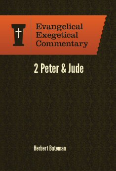 2 Peter & Jude: Evangelical Exegetical Commentary (EEC)