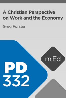 Mobile Ed: PD332 A Christian Perspective on Work and the Economy