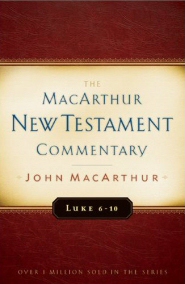 Luke 6-10: MacArthur New Testament Commentary