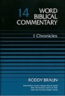 Word Biblical Commentary, Volume 14: 1 Chronicles Word Biblical Commentary, Volume 14: 1 Chronicles