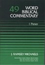 Word Biblical Commentary, Volume 49: 1 Peter Word Biblical Commentary, Volume 49: 1 Peter