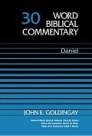 Word Biblical Commentary, Volume 30: Daniel Word Biblical Commentary, Volume 30: Daniel