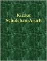 Kizzur Schulchan Aruch (deutsch) (2 Bde.) Kizzur Schulchan Aruch (deutsch) (2 Bde.)