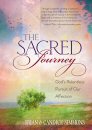 The Sacred Journey: God's Relentless Pursuit of Our Affection The Sacred Journey: God's Relentless Pursuit of Our Affection