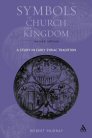 Symbols of Church and Kingdom Symbols of Church and Kingdom