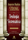 Teologia Sistemática de Strong Teologia Sistemática de Strong